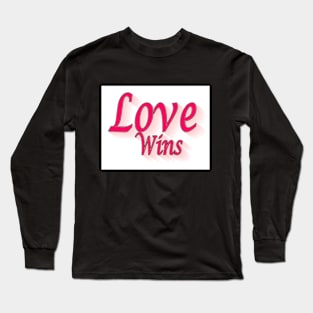 Love Wins Long Sleeve T-Shirt